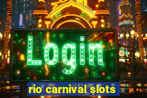 rio carnival slots